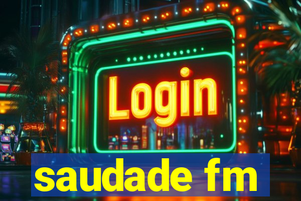 saudade fm